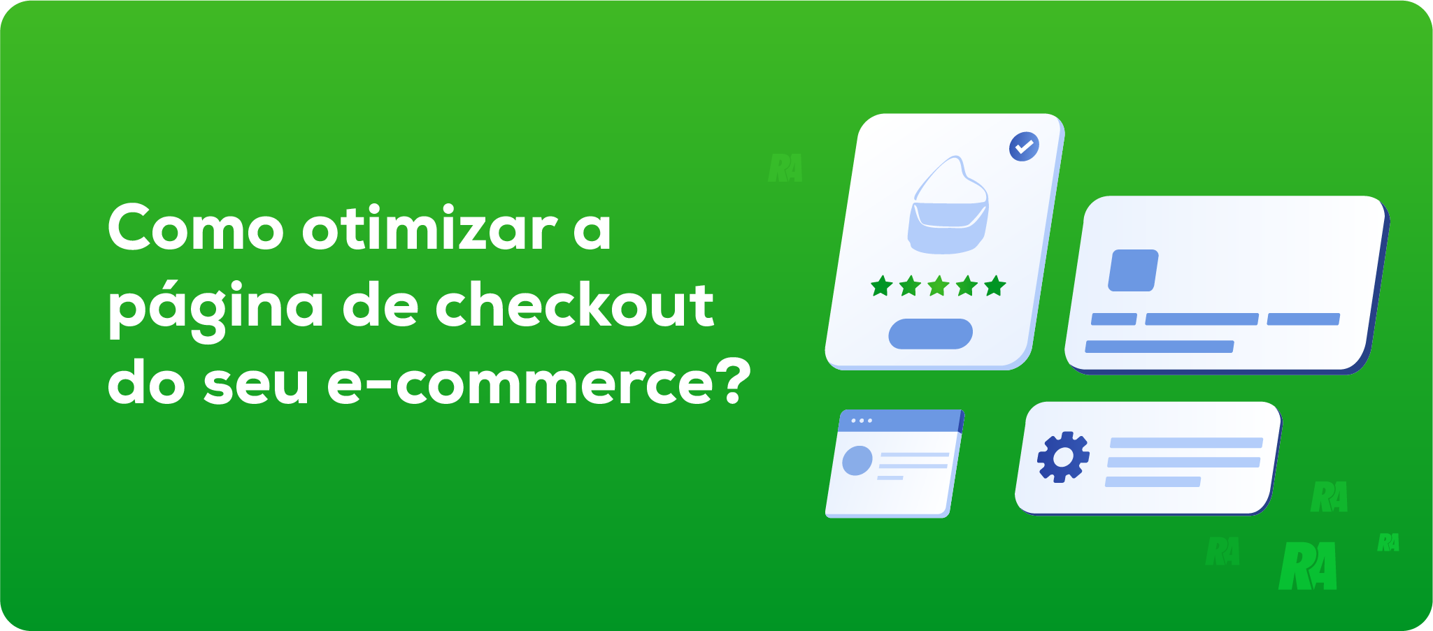 Como otimizar a página de checkout do seu e-commerce?