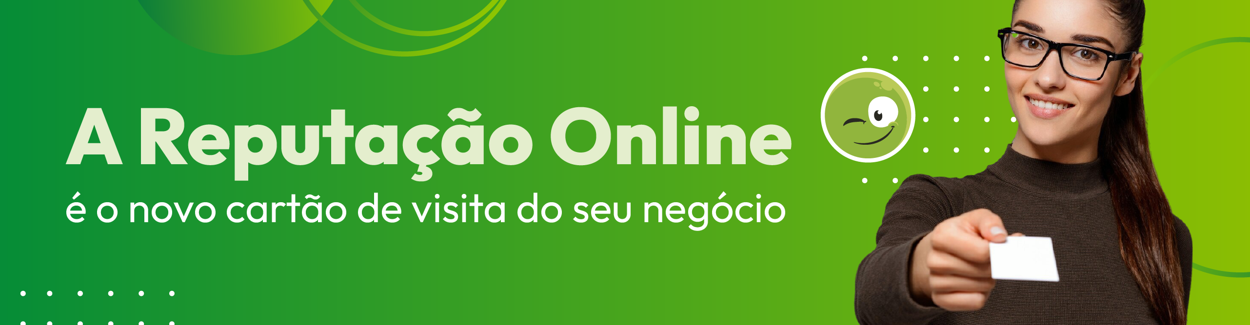 A Reputação Online é o novo cartão de visita do seu negócio