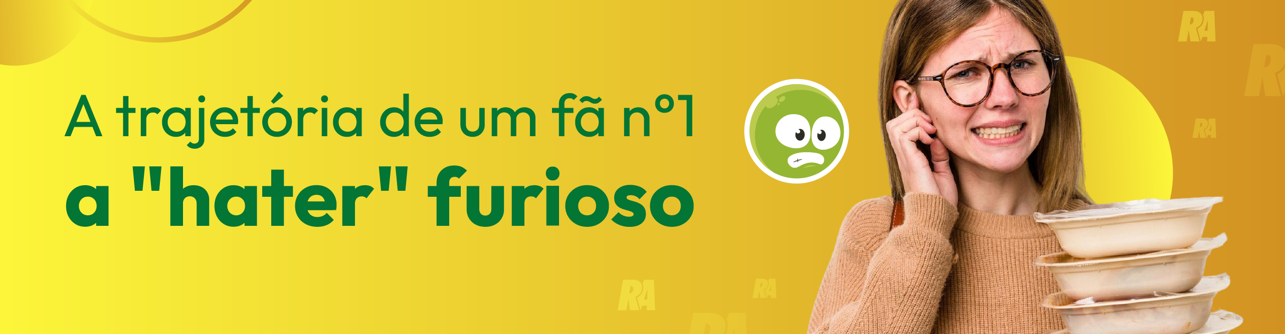 A trajetória de um fã n°1 a "hater" furioso