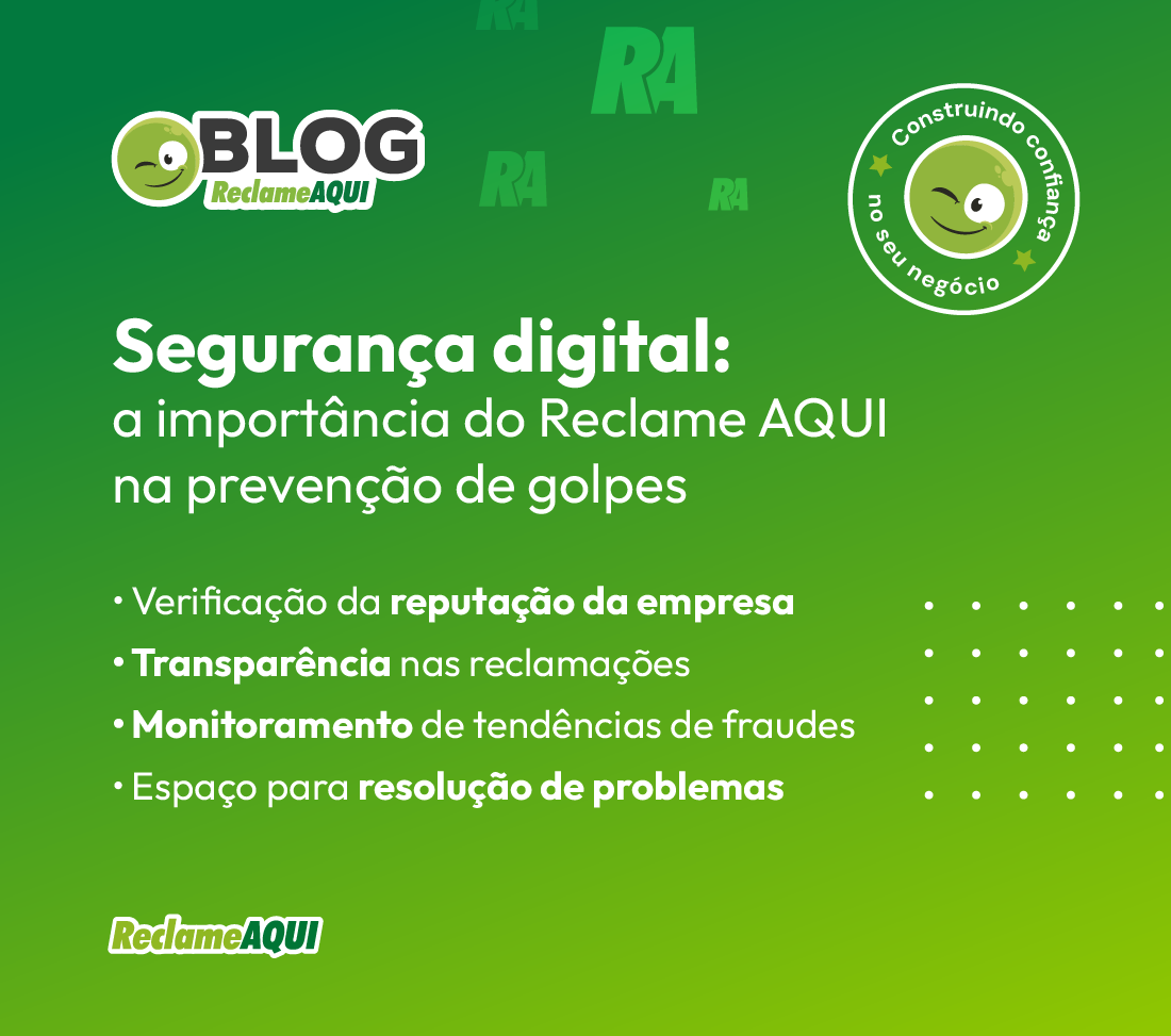 Segurança digital: a importância do Reclame AQUI na prevenção de golpes