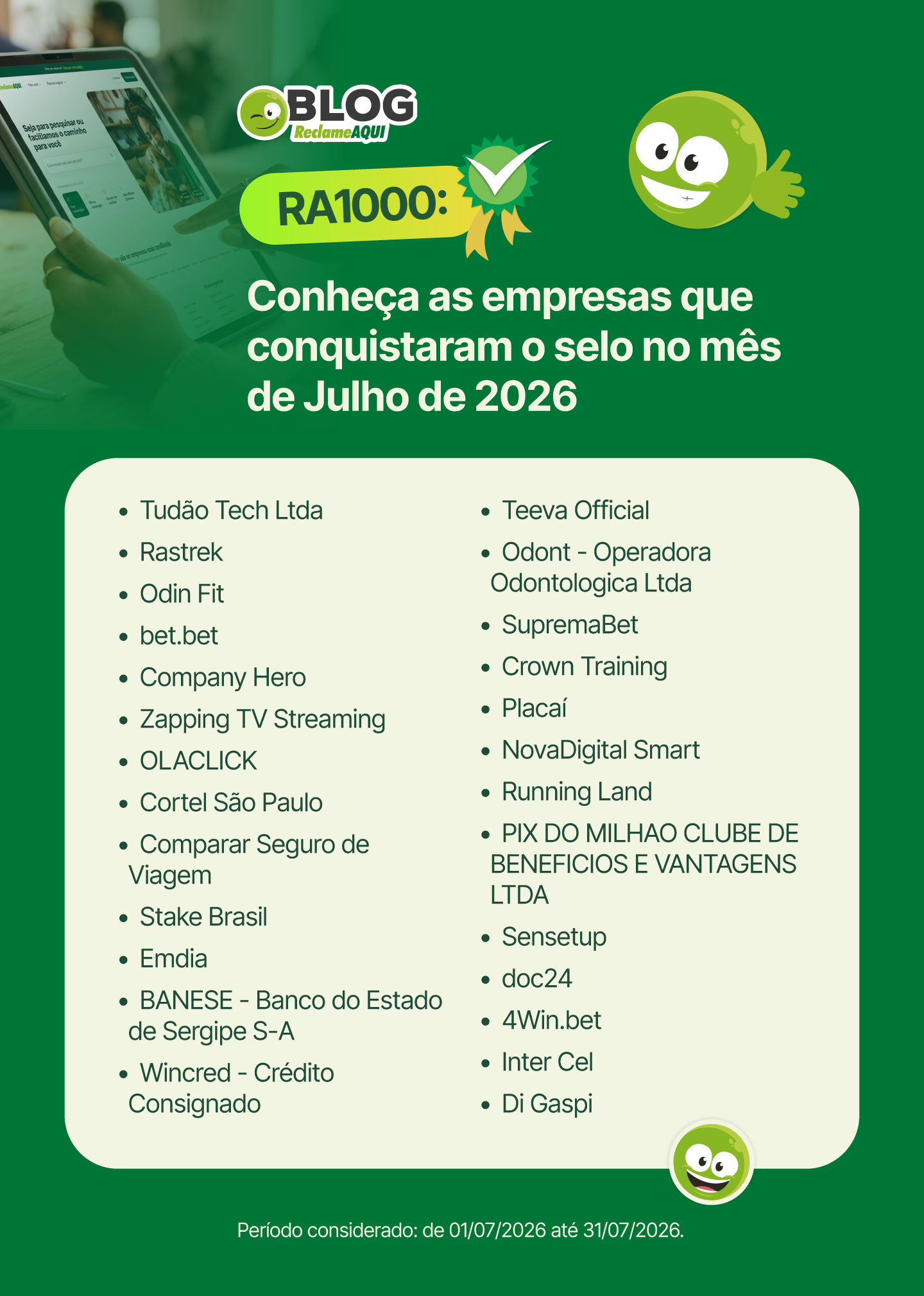 Infográfico verde do Blog Reclame AQUI listando as 26 empresas que alcançaram o selo RA1000 no mês de julho de 2026, com o período considerado de 01/07/2026 a 31/07/2026.